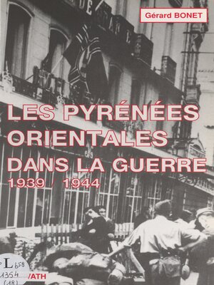 cover image of Les Pyrénées-Orientales dans la guerre